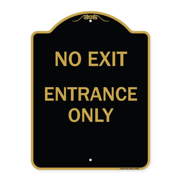 Signmission Designer Series Sign-No Exit Entrance Only, Black & Gold Aluminum Sign, 24" L, 18" H, BG-1824-23847 A-DES-BG-1824-23847 - main